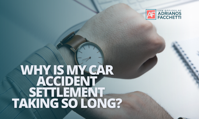Why Is My Car Accident Settlement Taking So Long