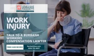 Burbank workers compensation lawyer at the Law Offices of Adrianos Facchetti