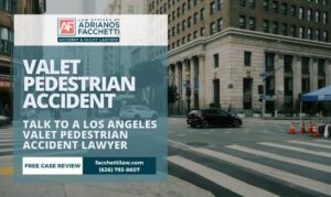 Los Angeles Valet Pedestrian Accident lawyer free case review from Law Offices of Adrianos Facchetti