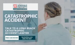 Long Beach catastrophic accident lawye
