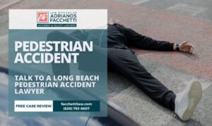 Long Beach pedestrian accident lawyer free case review