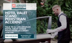 Los Angeles Hotel Valet Stand Pedestrian Accident Lawyer Adrianos Facchetti, Los Angeles Hotel Valet Stand Pedestrian Accident Lawyer, Reviewing A Guest Injury Claim Involving A Vehicle Striking A Pedestrian Near A Hotel Valet Stand Or Curbside Drop-Off Area In Los Angeles County.
